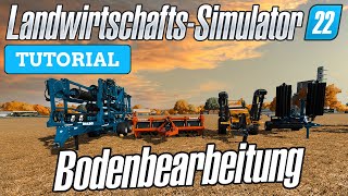 LS22 Bodenbearbeitung  So funktioniert die LS22 Feldarbeit  LS22 Tutorials [upl. by Welcher]