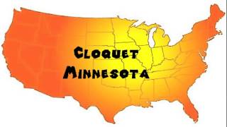 How to Say or Pronounce USA Cities — Cloquet Minnesota [upl. by Eddy]