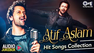 ATIF ASLAM Hindi Hit Songs Collection  Hindi Songs  Bollywood Romantic Love Songs Audio Jukebox [upl. by Eisnyl]