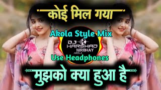 Koi Mil Gaya  AKOLA STYLE MIX  Dj Harshad Nirbhay Akola X Dj Tejas TD [upl. by Esikram977]