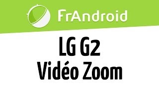 Test vidéo LG G2 fonction Zoom [upl. by Alrzc]