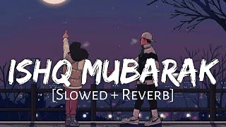 Laal Ishq  Slowed  Reverb [upl. by Atinwahs542]