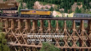 Mit der Modellbahn durch die USA  EisenbahnRomantik [upl. by Aceissej]