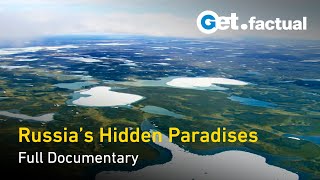 Russias Hidden Paradises  Nature Documentary [upl. by Alguire322]