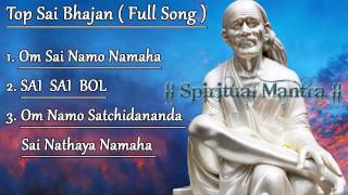 Top 3 Sai Bhajans  Om Sai Namo Namaha  Sai Sai Bol  Om Namo Satchidananda Sai Nathaya Namaha [upl. by Nance33]