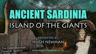 Ancient Sardinia  Island of the Giants  Hugh Newman  Megalithomania [upl. by Innad]