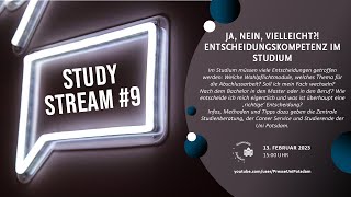 Study Stream 9  Ja nein vielleicht Entscheidungskompetenz im Studium  13022023  15 Uhr [upl. by Yatnahs]