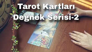 Değnek Serisi  2 🙋 TAROT KARTLARI [upl. by Legge562]