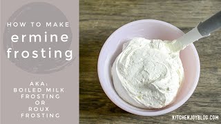 How To Make Ermine Frosting AKA Boiled Milk Frosting or Roux Frosting [upl. by Einniw]