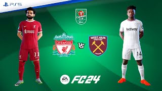 Liverpool vs West Ham Carabao Cup FC 24 [upl. by Lancey163]