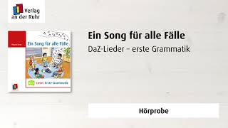 Hörprobe Ein Song für alle Fälle – DaZLieder – erste Grammatik [upl. by Rafat]