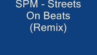 SPM  Streets On Beats Remix [upl. by Atinot359]