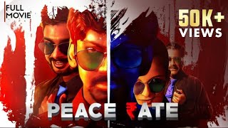 PEACE RATE Full Movie  Independent Feature Film  Dipangshu  Sayan  Anuradha  Rupam [upl. by Ritchie848]