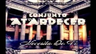 Conjunto Atardecer  Necesita De Ti Promo 2013 [upl. by Shepley]