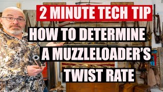 HOW TO DETERMINE YOUR MUZZLELOADERS TWIST RATE [upl. by Ducan]