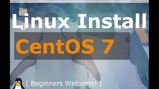 CentOS 7 Install Tutorial Linux Beginners Guide [upl. by Aliekahs853]