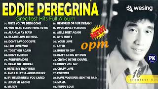 Eddie Peregrina Best Songs Full Album  Eddie Peregrina Nonstop Opm Classic Song  PinoyMusic [upl. by Nosned]