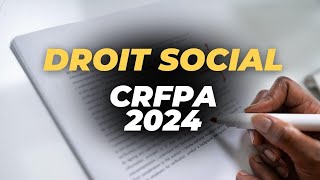 Sujet Droit Social CRFPA 2024  Mon plan et analyse [upl. by Beera]