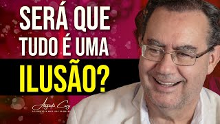 Será que Tudo ao Nosso Redor é Ilusão  Augusto Cury [upl. by Dnallor896]