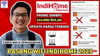 Cara Pasang Wifi Indihome 30Mbps Di Rumah Update Terbaru Harga Wifi Indihome 2023 [upl. by Aeriell]