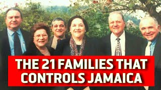 Unveiling Jamaicas Hidden Billionaires The 21 Families That Control the Islands Wealth [upl. by Onit]