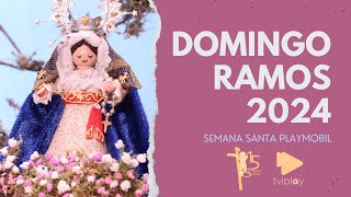 Domingo de Ramos 2024 Semana Santa playmobil [upl. by Anaylil]