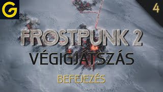 Adok egy várost CSAK a Faithkeeperöknek  Frostpunk 2 végigjátszás BEFEJEZÉS Steward fokozat [upl. by Ecirtaed]