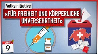 «Für Freiheit und körperliche Unversehrtheit»  Volksabstimmung 9 Juni 2024 [upl. by Rickey164]