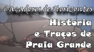 História e Traços de Praia Grande  estendido [upl. by Sulecram453]