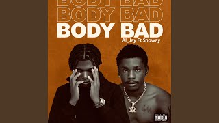 Bodybad feat Snoway [upl. by Htelimay]