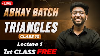 ABHAY Batch Maths 1st FREE Class 🔥  Triangles Class 10th  Shobhit Nirwan [upl. by Alihet]