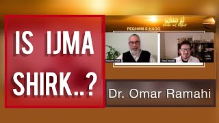 Is Ijma Shirk  Dr Omar Ramahi  Peghamehaqq ijma [upl. by Irrej]