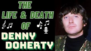 The Life amp Death of The Mamas and the Papas DENNY DOHERTY [upl. by Kahl444]