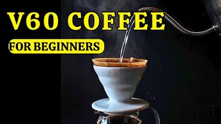 How to brew V60 Coffee for beginner baristas [upl. by Einitsed380]