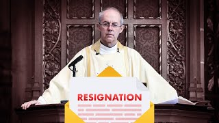 Justin Welby Has Resigned [upl. by Eneleh]