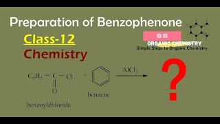 Preparation of Benzophenone BenzeneBenzoyl ChlorideOrganic ChemistryClass12Carbonyl Compounds [upl. by Nylatsyrk]