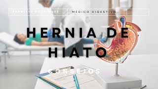 CONSEJOS para la HERNIA DE HIATO con el DrRodríguez [upl. by Thelma]