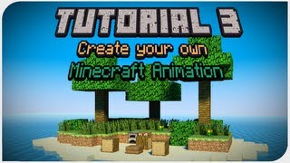 Creating your own Minecraft Animation  Part 3 [upl. by Nolaf]