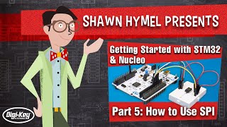 Getting Started with STM32 and Nucleo Part 5 How to Use SPI  DigiKey Electronics [upl. by Winthrop]