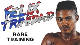 Felix Trinidad RARE Training In Prime [upl. by Nicholson187]