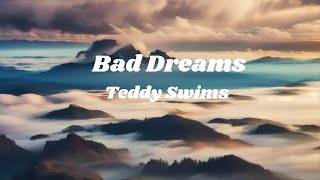 Teddy Swims  Bad Dreams Lyrics [upl. by Mcleod101]