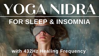 Yoga Nidra for Insomnia Sleep Meditation  432Hz Healing Music Release Anxiety amp Stress Fall Asleep [upl. by Aynekal]