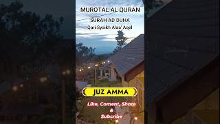 Surah Ad Duha Murotal Merdu Penyejuk Hati Qari Syaikh Alaa Aqel [upl. by Paxton]