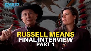 Russell Means Final Interview Pt 1  Sacred Feminine Indigenous Society and Gender Roles [upl. by Ayahsey]