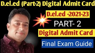 Deled Part2 Digital Admit card Final Exam Guide202123 [upl. by Zacherie]