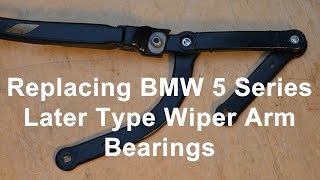 Replacing BMW 5 Series Later Type Wiper Arm Bearings [upl. by Sirromal]