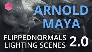 FlippedNormals Lighting Scenes 20  Arnold for Maya [upl. by Rodolph]