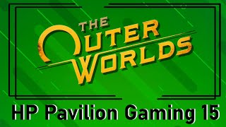 HP Pavilion Gaming 15 2019 The Outer Worlds gameplay Intel i79750H  GeForce GTX 1660 Ti [upl. by Akerdal]