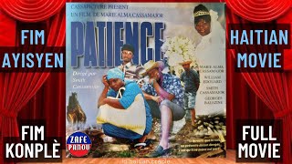 Patience Fim Ayisyen  Haitian Movie Full Movie Zafe Pa Nou [upl. by Ymaj]