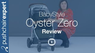 BabyStyle Oyster Zero Up Close Review [upl. by Mariam]